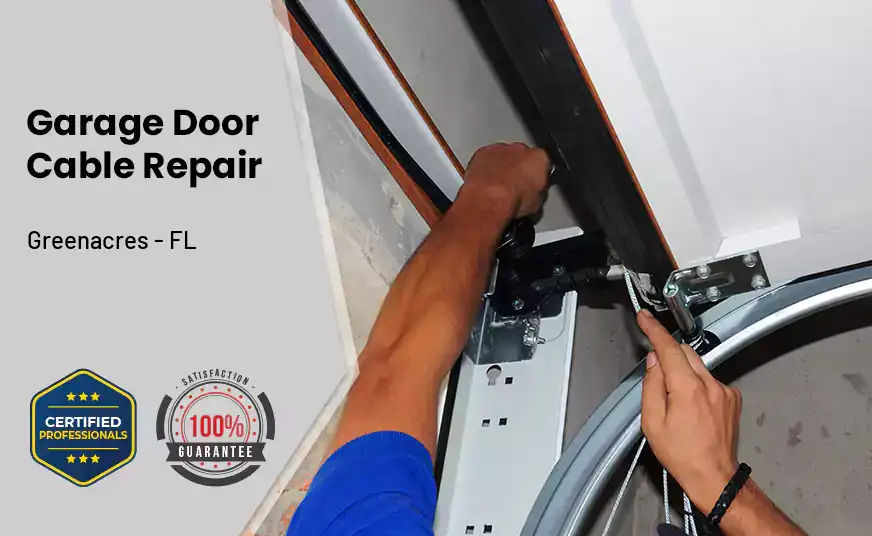 Garage Door Cable Repair Greenacres - FL 