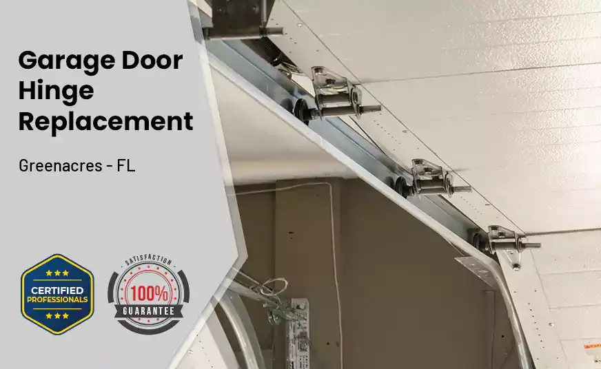 Garage Door Hinge Replacement Greenacres - FL