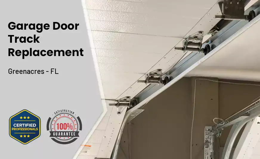 Garage Door Track Replacement Greenacres - FL