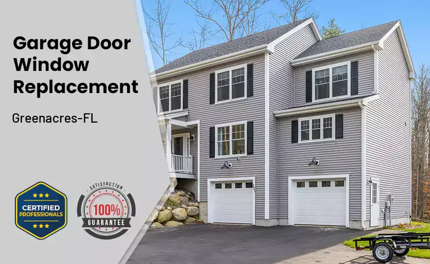 Garage Door Window Replacement Greenacres-FL 