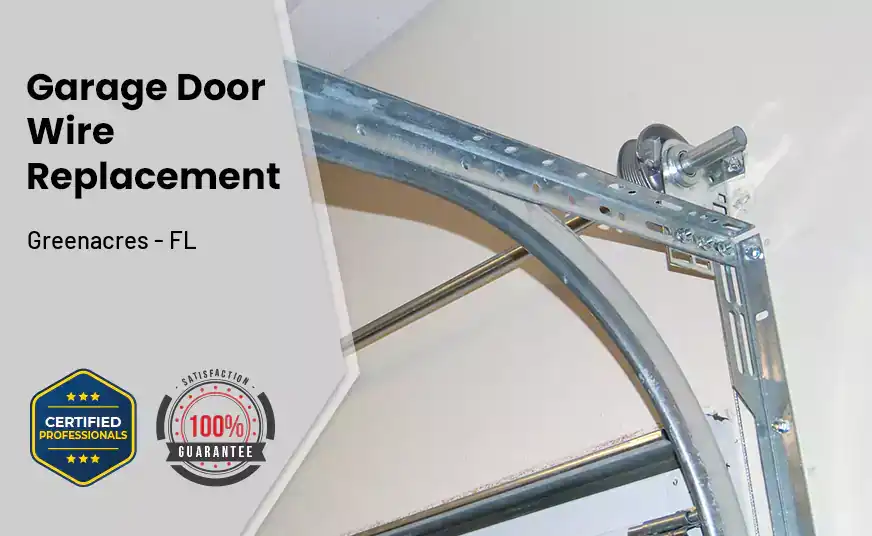 Garage Door Wire Replacement Greenacres - FL