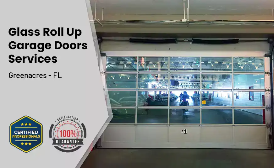 Glass Roll Up Garage Door Greenacres - FL 