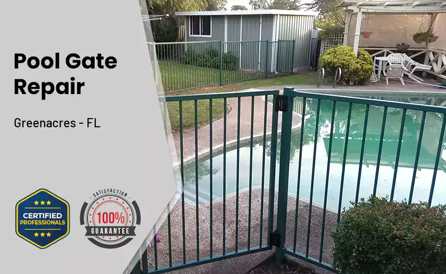 Pool Gate Repair Greenacres - FL 