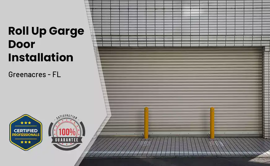 Roll Up Garage Door Installation Greenacres - FL 